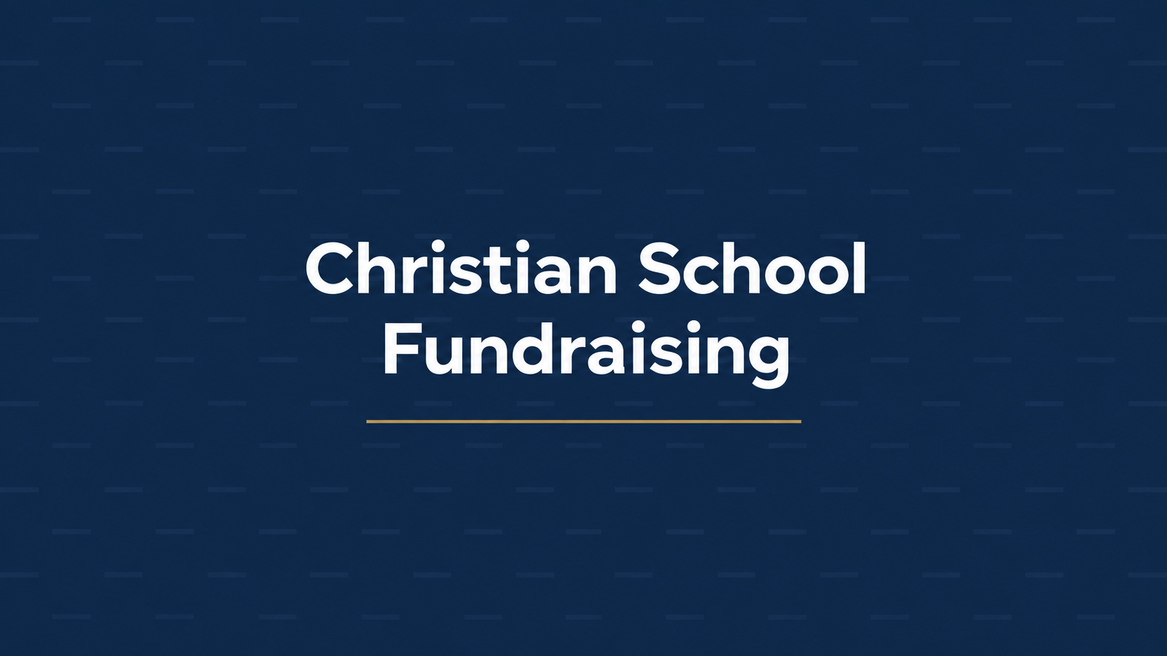 Christian School Fundraising graphic with a white gift, gold ribbon, and gold cross on a navy background.